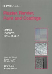 book Plaster, Render, Paint and Coatings: Details, Products, Case Studies