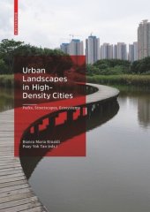 book Urban Landscapes in High-Density Cities: Parks, Streetscapes, Ecosystems