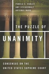 book The Puzzle of Unanimity: Consensus on the United States Supreme Court