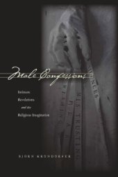 book Male Confessions: Intimate Revelations and the Religious Imagination