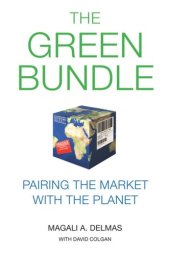 book The Green Bundle: Pairing the Market with the Planet