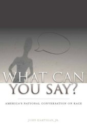 book What Can You Say?: America's National Conversation on Race