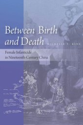 book Between Birth and Death: Female Infanticide in Nineteenth-Century China