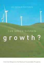 book Can Green Sustain Growth?: From the Religion to the Reality of Sustainable Prosperity