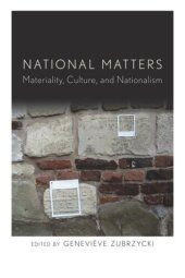 book National Matters: Materiality, Culture, and Nationalism