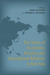 book The Nexus of Economics, Security, and International Relations in East Asia