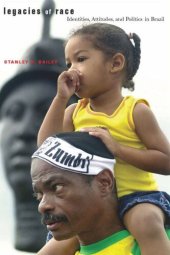 book Legacies of Race: Identities, Attitudes, and Politics in Brazil