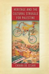 book Heritage and the Cultural Struggle for Palestine