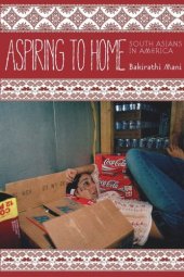 book Aspiring to Home: South Asians in America