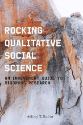 book Rocking Qualitative Social Science: An Irreverent Guide to Rigorous Research