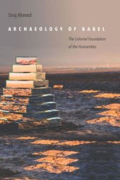 book Archaeology of Babel: The Colonial Foundation of the Humanities