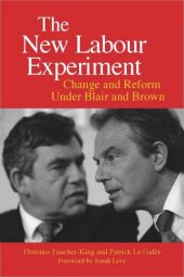 book The New Labour Experiment: Change and Reform Under Blair and Brown