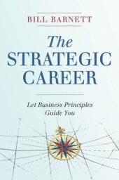 book The Strategic Career: Let Business Principles Guide You