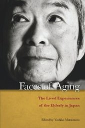 book Faces of Aging: The Lived Experiences of the Elderly in Japan