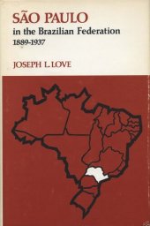 book São Paulo in the Brazilian Federation, 1889-1937