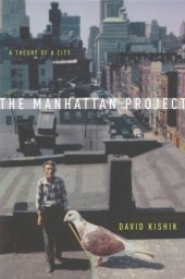 book The Manhattan Project: A Theory of a City