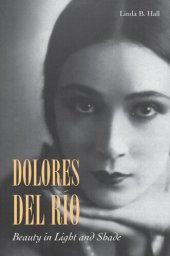 book Dolores del Río: Beauty in Light and Shade