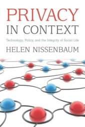 book Privacy in Context: Technology, Policy, and the Integrity of Social Life