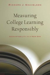 book Measuring College Learning Responsibly: Accountability in a New Era