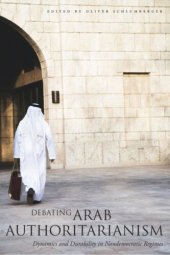 book Debating Arab Authoritarianism: Dynamics and Durability in Nondemocratic Regimes