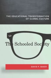 book The Schooled Society: The Educational Transformation of Global Culture