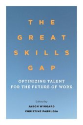 book The Great Skills Gap: Optimizing Talent for the Future of Work