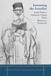 book Inventing the Israelite: Jewish Fiction in Nineteenth-Century France