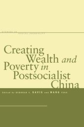 book Creating Wealth and Poverty in Postsocialist China