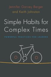 book Simple Habits for Complex Times: Powerful Practices for Leaders