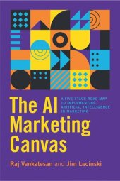 book The AI Marketing Canvas: A Five-Stage Road Map to Implementing Artificial Intelligence in Marketing