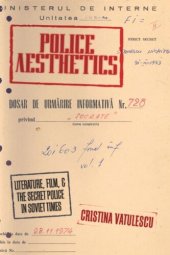 book Police Aesthetics: Literature, Film, and the Secret Police in Soviet Times