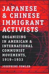 book Japanese and Chinese Immigrant Activists: Organizing in American and International Communist Movements, 1919–1933