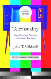 book Televisuality: Style, Crisis, and Authority in American Television