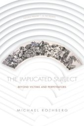 book The Implicated Subject: Beyond Victims and Perpetrators