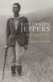 book Robinson Jeffers: Poet and Prophet