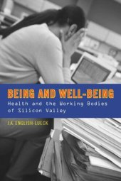 book Being and Well-Being: Health and the Working Bodies of Silicon Valley