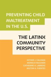 book Preventing Child Maltreatment in the U.S.: The Latinx Community Perspective