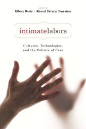 book Intimate Labors: Cultures, Technologies, and the Politics of Care