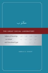 book The Great Social Laboratory: Subjects of Knowledge in Colonial and Postcolonial Egypt