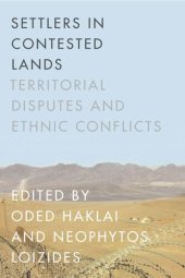 book Settlers in Contested Lands: Territorial Disputes and Ethnic Conflicts