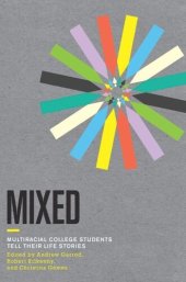 book Mixed: Multiracial College Students Tell Their Life Stories