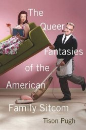 book The Queer Fantasies of the American Family Sitcom