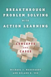 book Breakthrough Problem Solving with Action Learning: Concepts and Cases