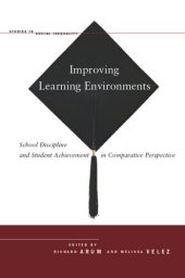 book Improving Learning Environments: School Discipline and Student Achievement in Comparative Perspective