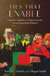 book Ties That Enable: Community Solidarity for People Living with Serious Mental Health Problems