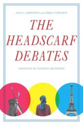 book The Headscarf Debates: Conflicts of National Belonging