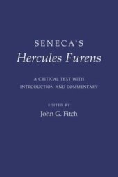 book Seneca's "Hercules Furens": A Critical Text with Introduction and Commentary