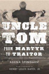 book Uncle Tom: From Martyr to Traitor