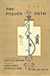 book The Pollen Path: A Collection of Navajo Myths Retold by Margaret Schevill Link