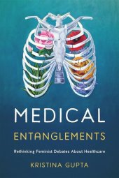 book Medical Entanglements: Rethinking Feminist Debates about Healthcare